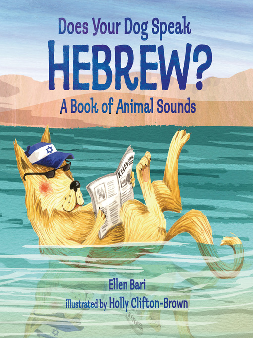 Title details for Does Your Dog Speak Hebrew? by Ellen Bari - Available